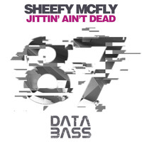 Sheefy Mcfly - Jittin' Aint Dead