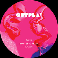 Fouk - Butterfunk EP