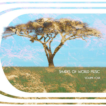 Various Artists - Shades of World Music Vol, 4 