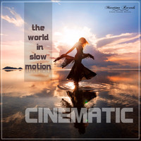Cinematic - The World in Slow Motion