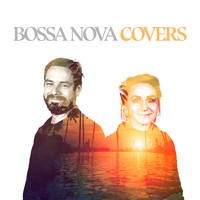 Bossa Nova Covers, Mats & My - Bossa Nova Covers
