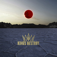 Kings Destroy - Seven Billion Drones