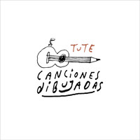 Tute - Canciones Dibujadas