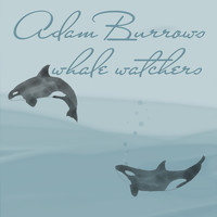 Adam Burrows - Whale Watchers