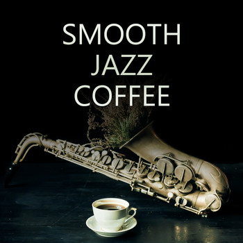 Lounge Café - Smooth Jazz Coffee – Instrumental Songs for Relaxation, Restaurant, Cafe, Mellow Jazz 2019, Relax Zone