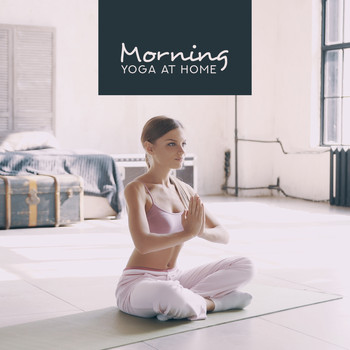 Soothing Sounds - Morning Yoga at Home – New Age Music for Pure Meditation, Relax Therapy, Spirit Calmness