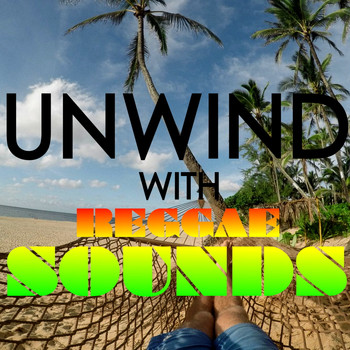 Various Artists - Unwind With Reggae Sounds