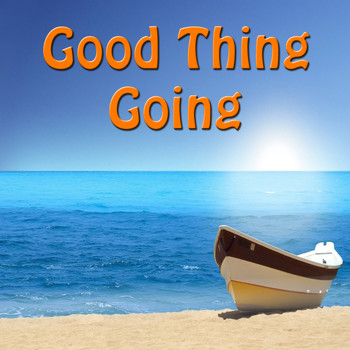 Various Artists - Good Thing Going