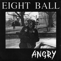 Eight Ball - Angry (Explicit)