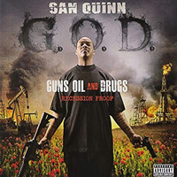 San Quinn - G.O.D.: Guns Oil and Drugs Recession Proof (Explicit)