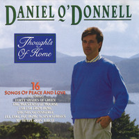Daniel O'Donnell - Thoughts of Home