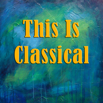Various Artists - This Is Classical