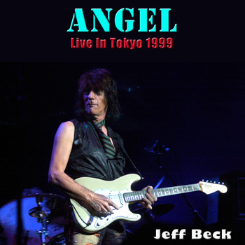 Jeff Beck - Angel (Live in Tokyo 1999)