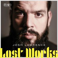 Josh Lawrence - Lost Works