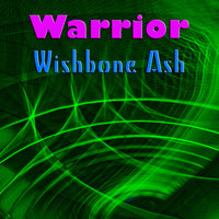 Wishbone Ash - Warrior (Live)