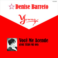 Denise Barreto - Você Me Acende