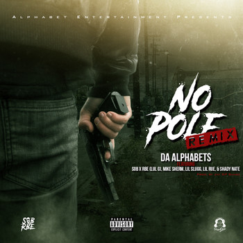 Da Alphabets - No Pole (Remix) (Explicit)