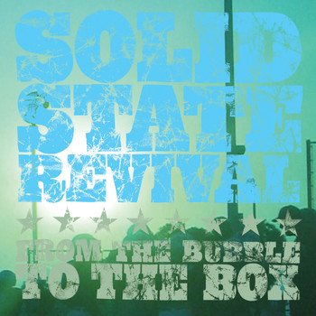 Solid State Revival - From the Bubble to the Box