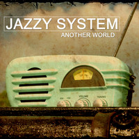 Jazzy System - Another World