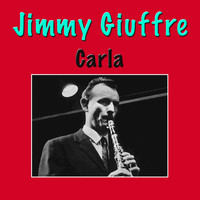 Jimmy Giuffre - Carla