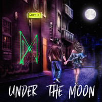 Mixell - Under The Moon