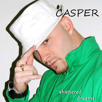 Casper - Shattered Dreams
