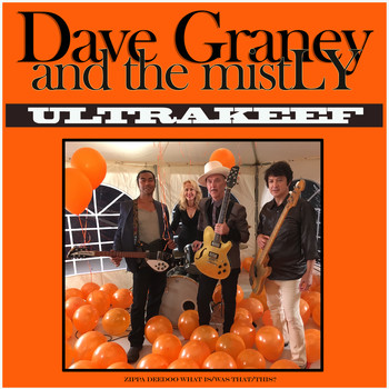 dave graney and the mistLY - Ultrakeef (Explicit)