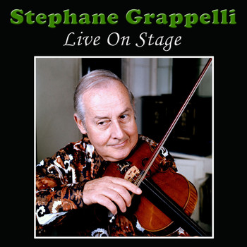 Stephane Grappelli - Stephane Grappelli Live On Stage (Live)