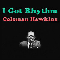 Coleman Hawkins - I Got Rhythm