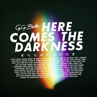 Go Go Berlin - Here Comes the Darkness