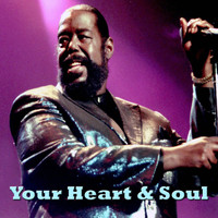 Barry White - Your Heart And Soul
