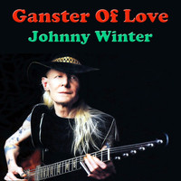 Johnny Winter - Gangster Of Love