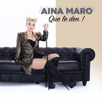 Aina Maro - Que Le Den