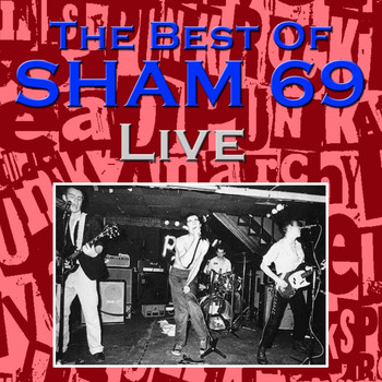 Sham 69 - The Best Of Sham 69 Live (Live)