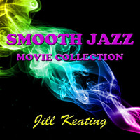 Jill Keating - Smooth Jazz - Movie Collection