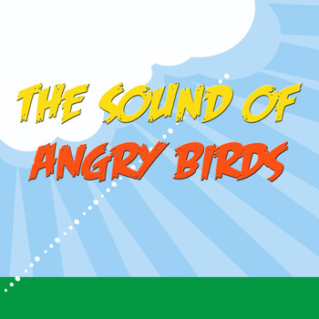 Birds - The Sound Of Angry Birds