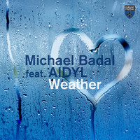 Michael Badal and AIDYL - Weather