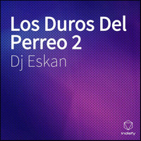 Dj Eskan - Los Duros Del Perreo 2 (Explicit)