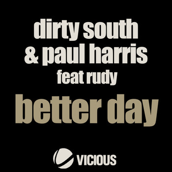 Dirty South & Paul Harris Feat. Rudy - Better Day