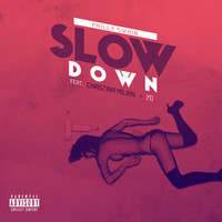 Philly Swain - Slow Down (feat. Christina Milian & YG)