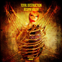 Total Destruction - Jigsaw Killer