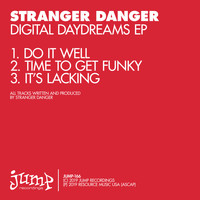 Stranger Danger - Digital Daydreams EP (Explicit)
