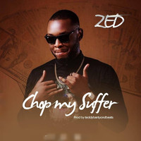 Zed - Chop My Suffer