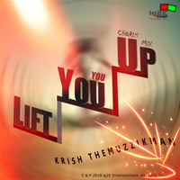 Krish The Muzzikman - Lift You You up (Chorus Mix) - Single