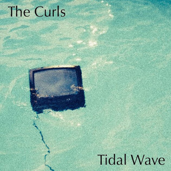 The Curls - Tidal Wave