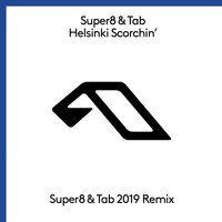 Super8 & Tab - Helsinki Scorchin' (Super8 & Tab 2019 Mix)