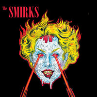 The Smirks - The Smirks (Explicit)