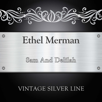 Ethel Merman - Sam And Delilah