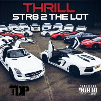 Thrill / Thrill - Str8 2 the Lot (Explicit)