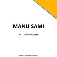 Manu Sami - IM Gettin Higher